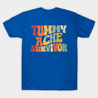 Tummy Ache Survivor 2 T-Shirt